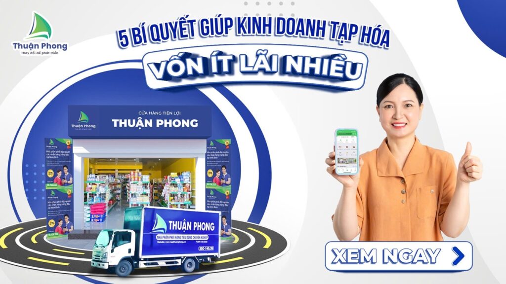 npp-thuan-phong-5-bi-quyet-kinh-doanh-tap-hoa-von-it-lai-nhieu-1