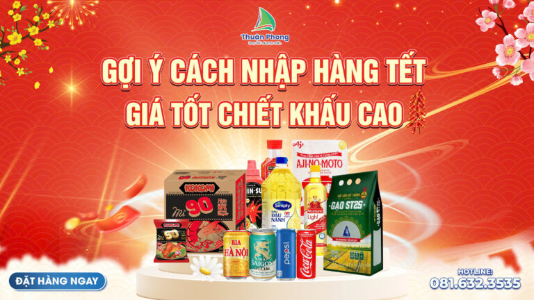 npp-thuan-phong-Goi-y-cach-nhap-hang-tet-gia-tot-chiet-khau-cao
